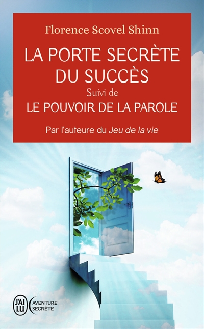 La porte secrète du succès - Suivi de Le pouvoir de la parole