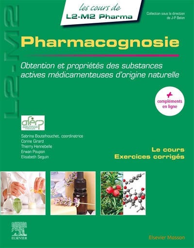 Pharmacognosie: obtention et propriétés des substances actives médicamenteuses d'origine naturelle