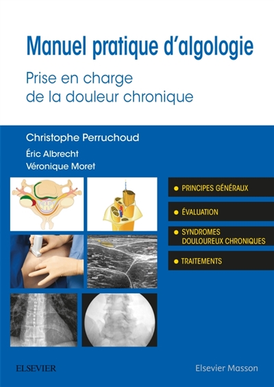 Manuel pratique d'algologie: prise en charge de la douleur chronique