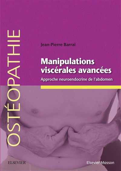 Manipulations viscérales avancées: approche neuroendocrine de l'abdomen