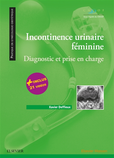 Incontinence urinaire féminine: diagnostic et prise en charge