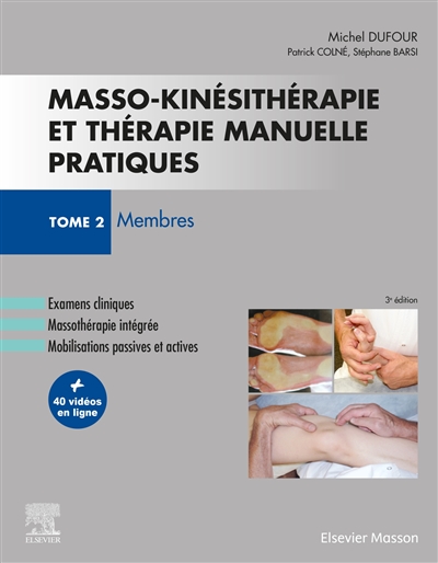 Masso-kinésithérapie et thérapie manuelle pratiques - Tome 2 - Membres