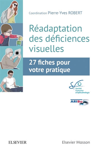 Réadaptation des déficiences visuelles: 27 fiches pour votre pratique