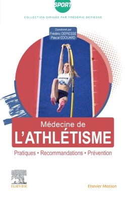 Médecine de l'athlétisme: pratiques, recommandations, prévention