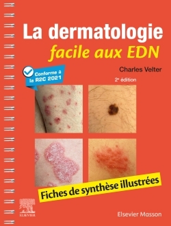 La dermatologie facile aux EDN: fiches de synthèse illustrées: conforme à la R2C 2021