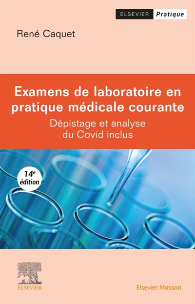 Examens de laboratoire en pratique médicale courante: dépistage et analyse du Covid inclus