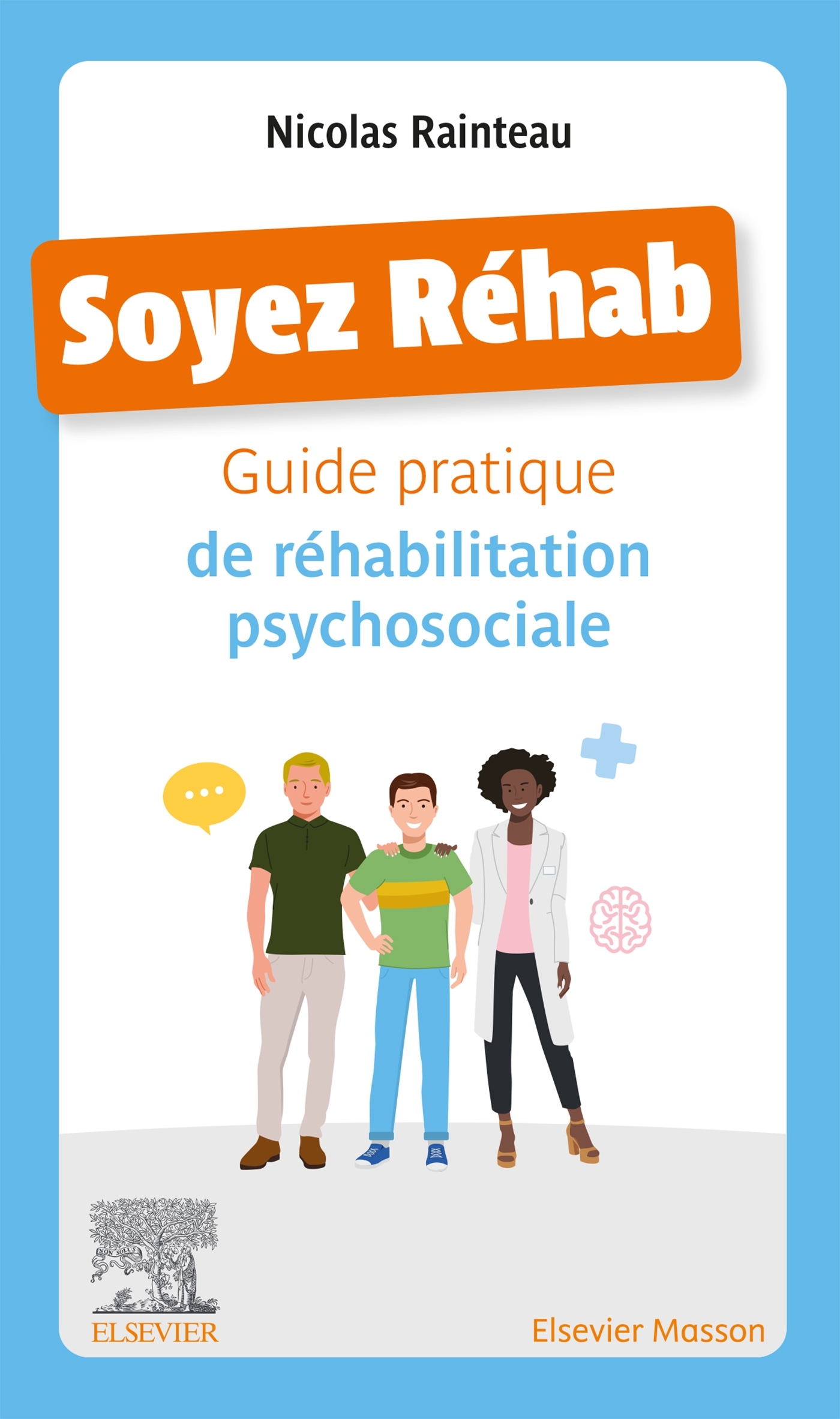 Soyez réhab: guide pratique de réhabilitation psychosociale