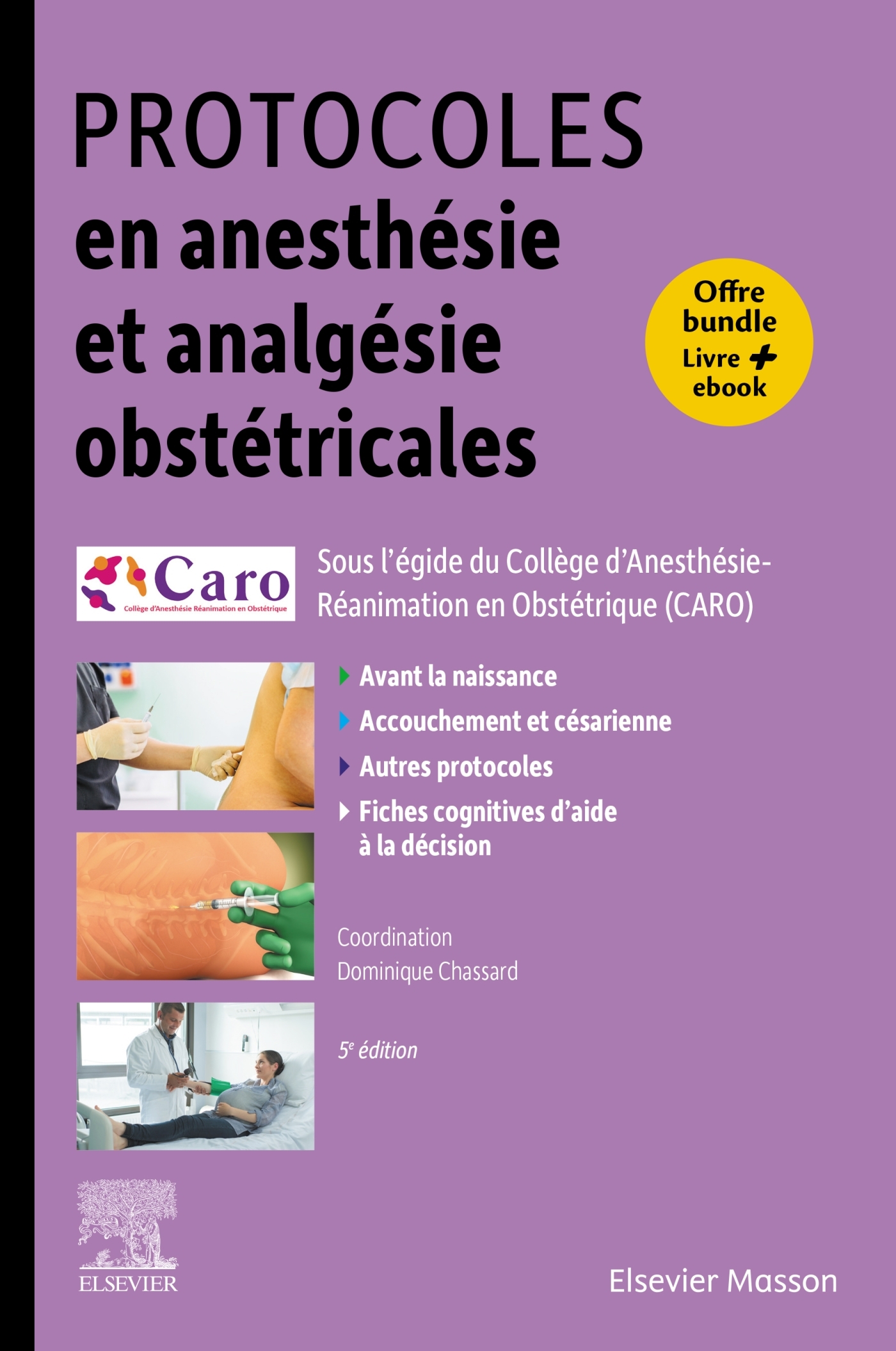 Protocoles en anesthésie et analgésie obstétricales: avant la naissance, accouchement et césarienne, autres protocoles, fiches cognitives d'aide à la décision