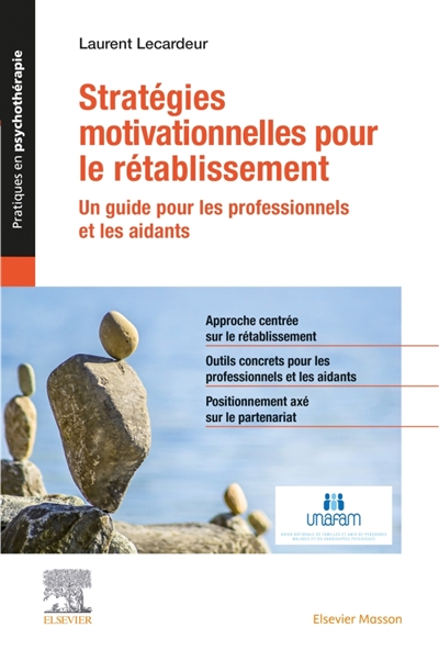 Stratégies motivationnelles pour le rétablissement: un guide pour les professionnels et les aidants