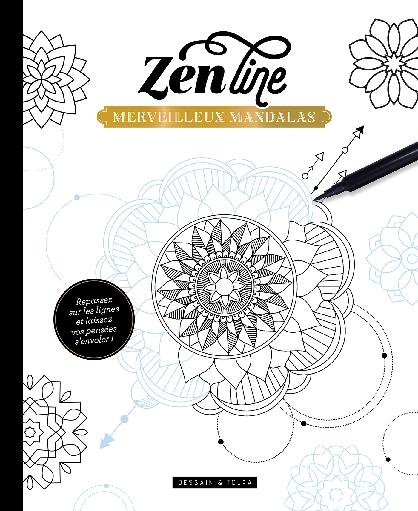 Merveilleux mandalas: repassez sur les lignes et laissez vos pensées s'envoler!