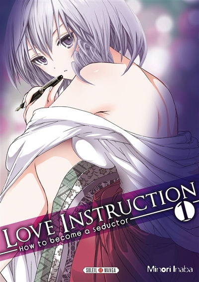 Love instruction: how to become a seductor. Vol. 1