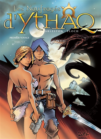 Les naufragés d'Ythaq: premier voyage: intégrale. Tomes 7 à 9