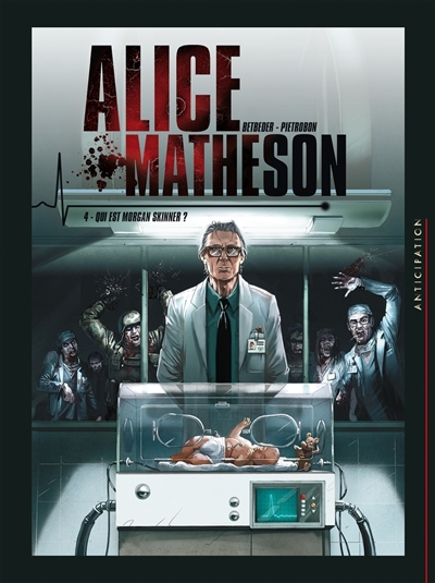 Alice Matheson. Vol. 4. Qui est Morgan Skinner?