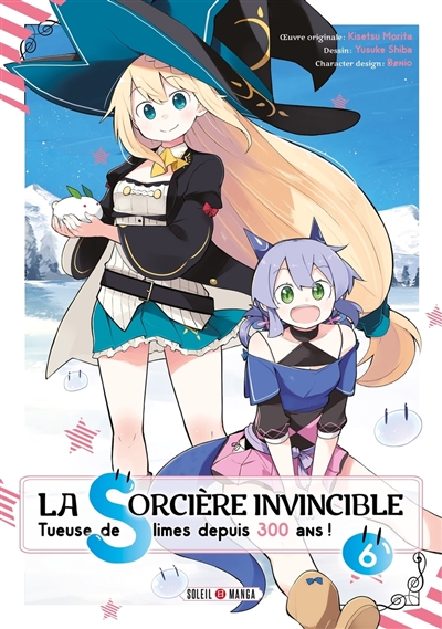 La sorcière invincible: tueuse de slimes depuis 300 ans!. Vol. 6
