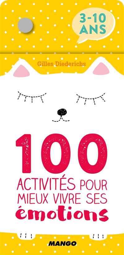 100 activités pour mieux vivre ses émotions - Tristesse - Joie - Peur - Colère