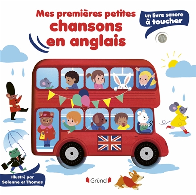 Mes premières chansons en anglais: un livre sonore à toucher