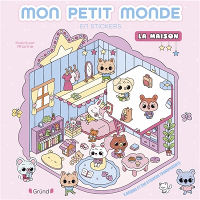 Mon petit monde en stickers: La maison