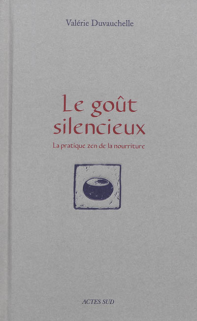 Le goût silencieux: la pratique zen de la nourriture