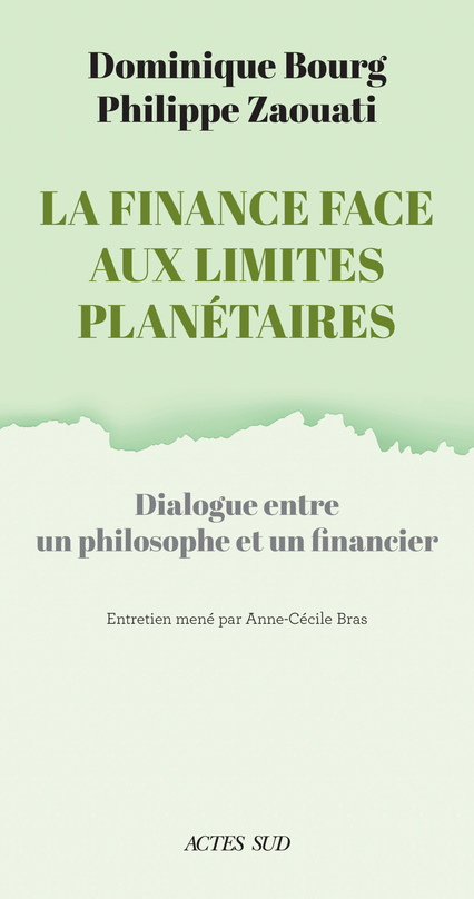 La finance face aux limites planétaires: dialogue entre un philosophe et un financier