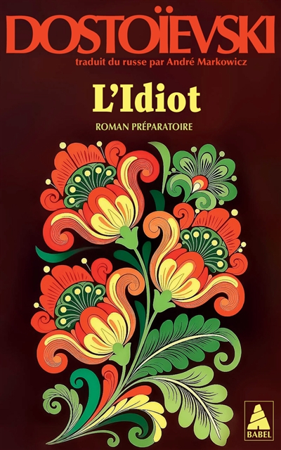L'idiot. Vol. 3. Roman préparatoire et fragments annexes