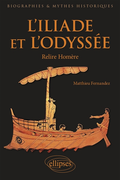 L'Iliade et L'Odyssée: relire Homère