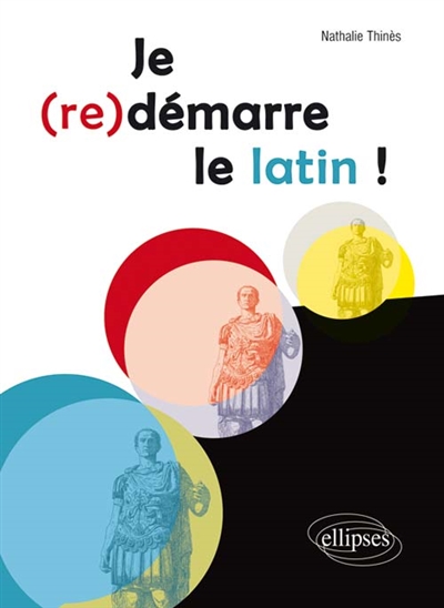 Je (re)démarre le latin!