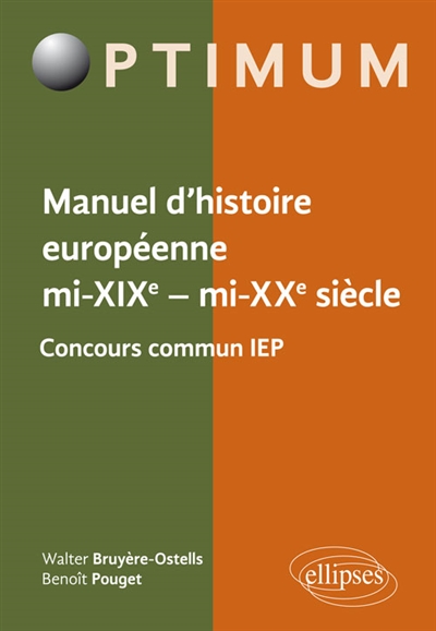 Manuel d'histoire européenne, mi-XIXe - mi-XXe siècle - Programme concours commun IEP