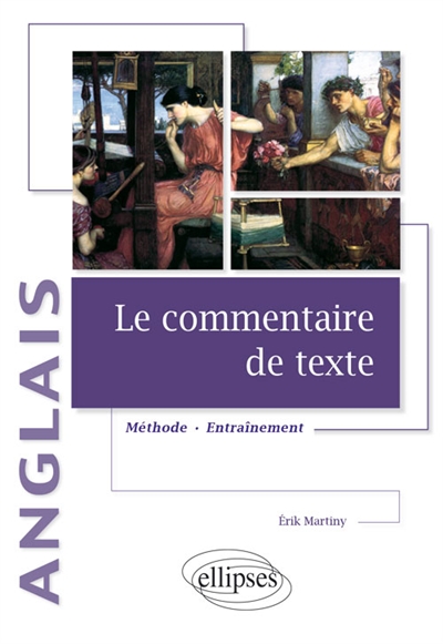 Le commentaire de texte en anglais - Méthode et entraînement - Études supérieures