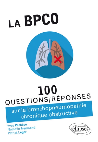 La BPCO: 100 questions-réponses sur la bronchopneumopathie chronique obstructive