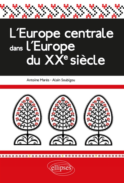 L'Europe centrale & médiane dans l'Europe du XXe siècle