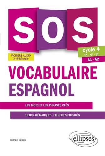 SOS Vocabulaire espagnol - Avec exercices corrigés et fichiers audio (Cycle 4/5e-4e-3e) (A1-A2)