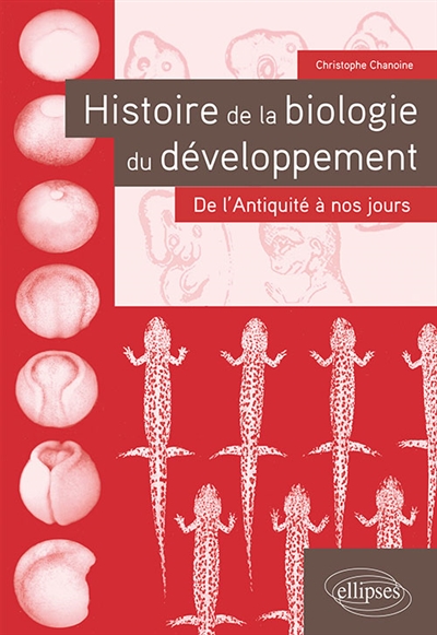Histoire de la biologie du développement: de l'Antiquité à nos jours