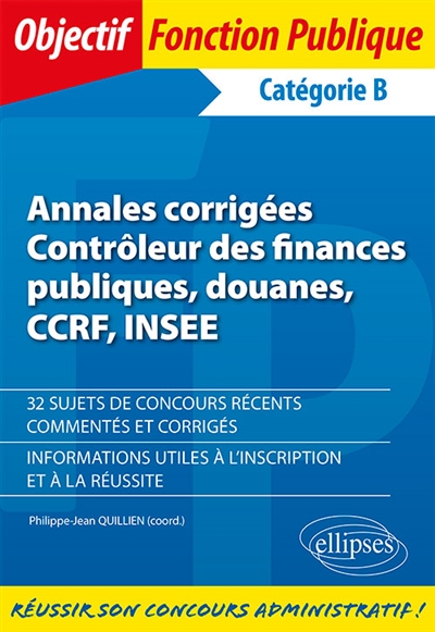 Contrôleur des finances publiques, douanes, CCRF, INSEE: catégorie B: annales corrigées