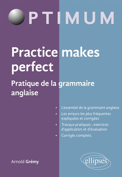 Practice makes perfect: pratique de la grammaire anglaise