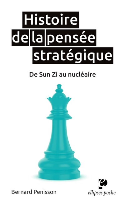 Histoire de la pensée stratégique: de Sun Zi au nucléaire