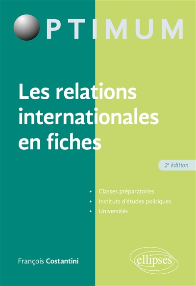 Les relations internationales en fiches: classes préparatoires, instituts d'études politiques, universités
