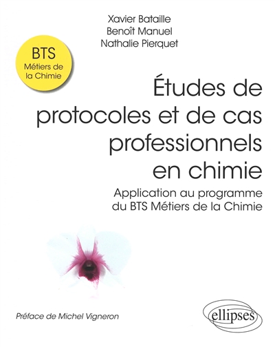 Etudes de protocoles et de cas professionnels en chimie: application au programme du BTS métiers de la chimie