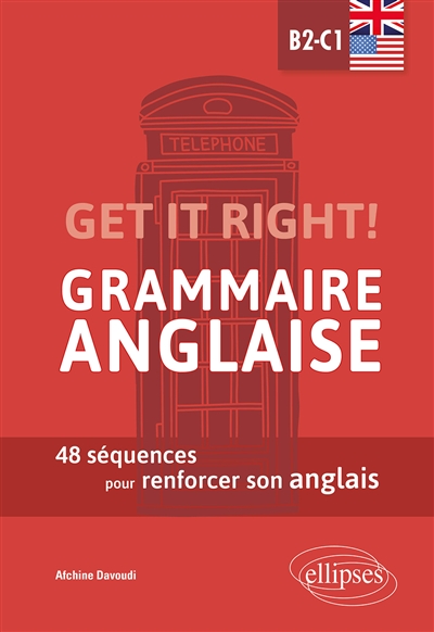 Get it right! Grammaire anglaise - 48 séquences pour renforcer son anglais - B2-C1