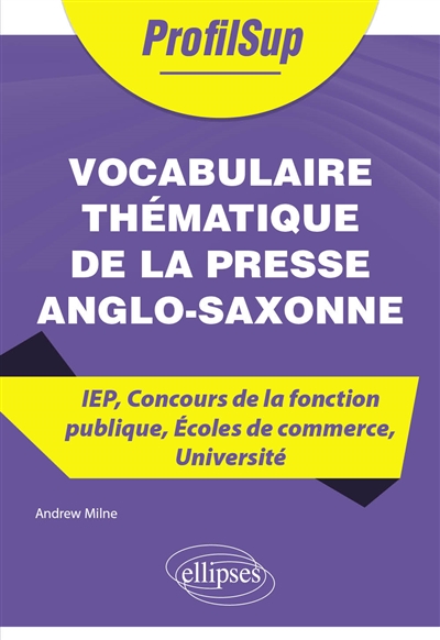Vocabulaire thématique de la presse anglo-saxonne: IEP, concours de la fonction publique, écoles de commerce, université
