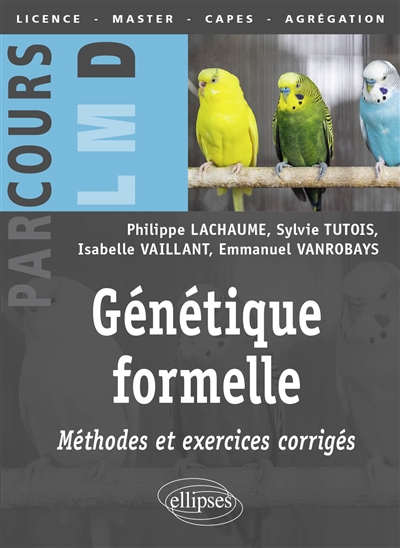 Génétique formelle: méthodes et exercices corrigés