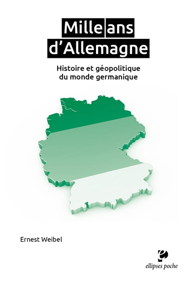 Mille ans d'Allemagne: histoire et géopolitique du monde germanique