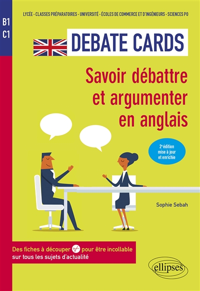 Debate cards, B1-C1: savoir débattre et argumenter en anglais: des fiches à découper pour être incollable sur tous les sujets d'actualité
