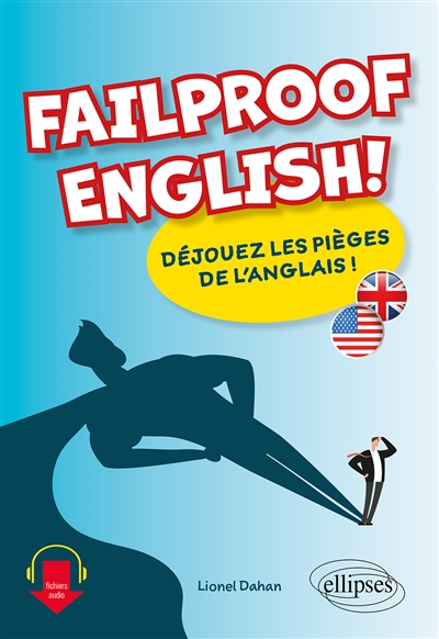Failproof English!: déjouez les pièges de l'anglais!