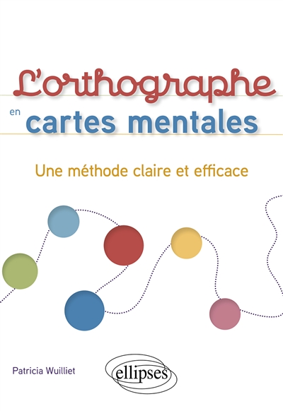 L'orthographe en cartes mentales: une méthode claire et efficace