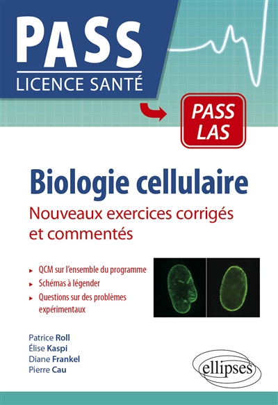 Biologie cellulaire: nouveaux exercices corrigés et commentés: Pass, LAS