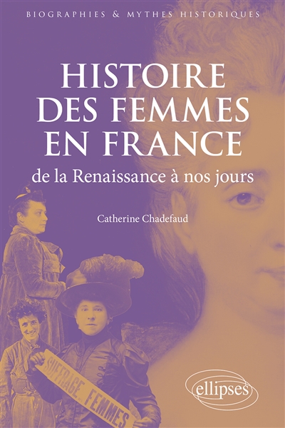 Histoire des femmes en France: de la Renaissance à nos jours