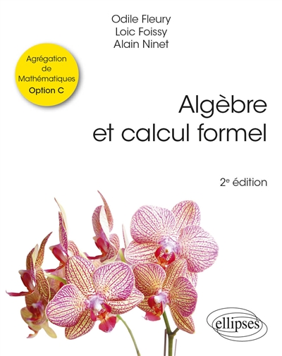 Algèbre et calcul formel: agrégation de mathématiques option C