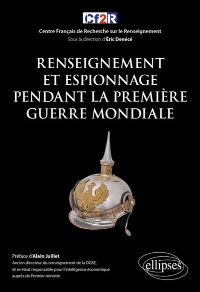Histoire mondiale du renseignement. Vol. 4. Renseignement et espionnage pendant la Première Guerre mondiale