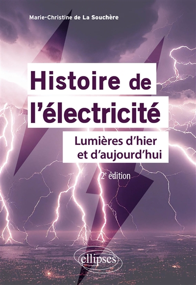 Histoire de l'électricité: lumières d'hier et d'aujourd'hui