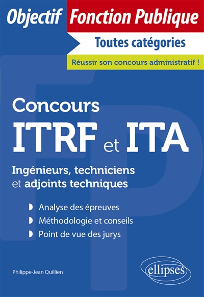 Concours ITRF et ITA: ingénieurs, techniciens et adjoints techniques: toutes catégories